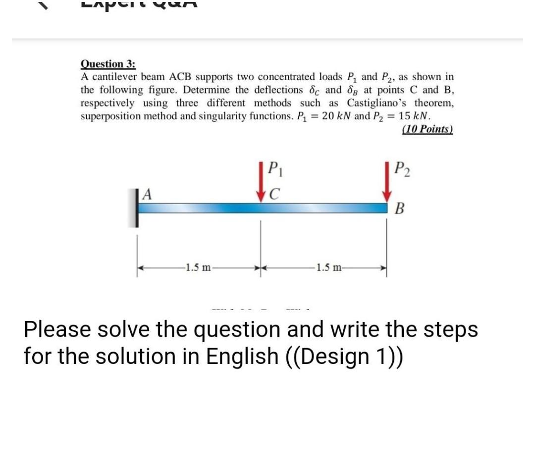 Solved Question 3 A Cantilever Beam Acb Supports Two 