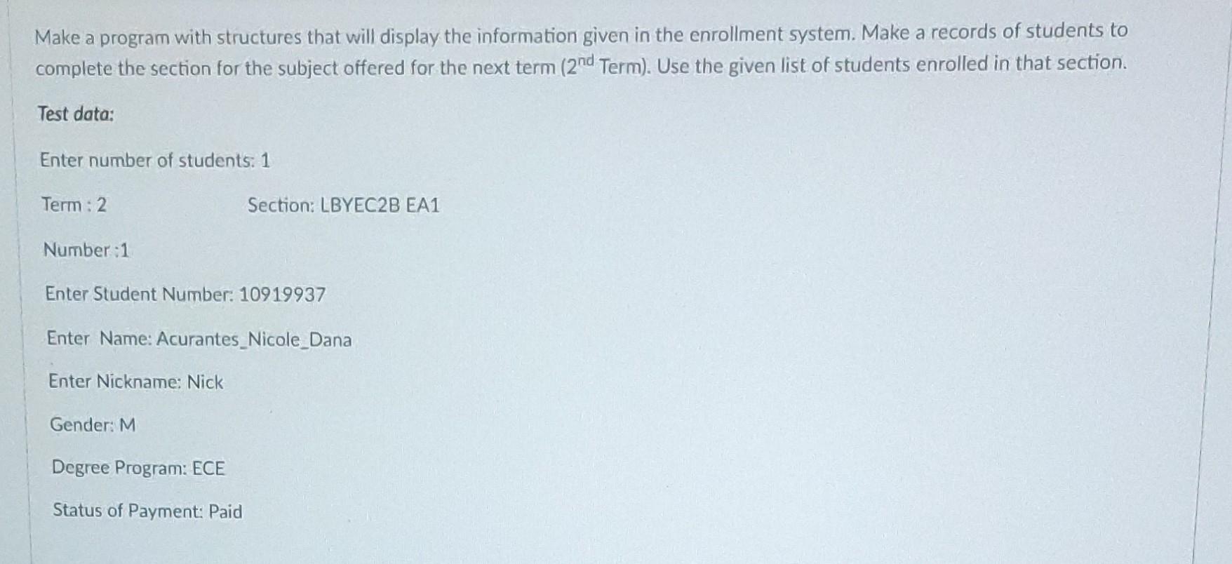 Solved Make a program with structures that will display the | Chegg.com