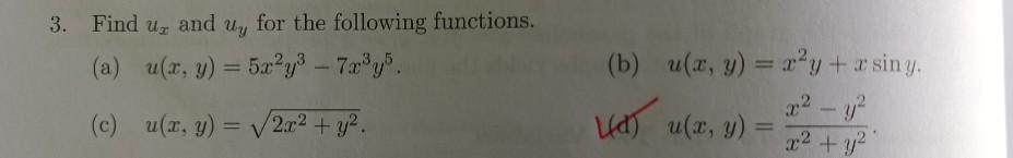 3. Find \( u_{x} \) and \( u_{y} \) for the following functions. (a) \( u(x, y)=5 x^{2} y^{3}-7 x^{3} y^{5} \). (b) \( u(x, y