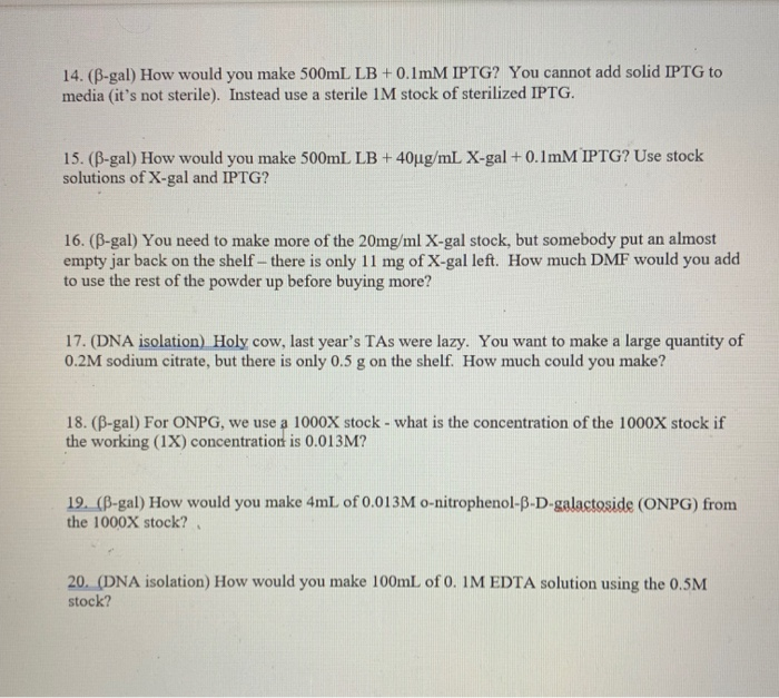 Solved 14. (Bgal) How would you make 500mL LB + 0.1mM IPTG?
