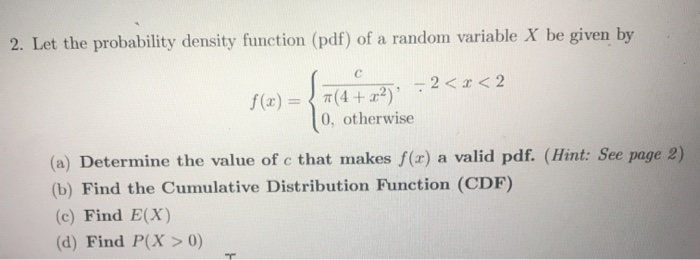 Solved 2. Let the probability density function (pdf) of a | Chegg.com