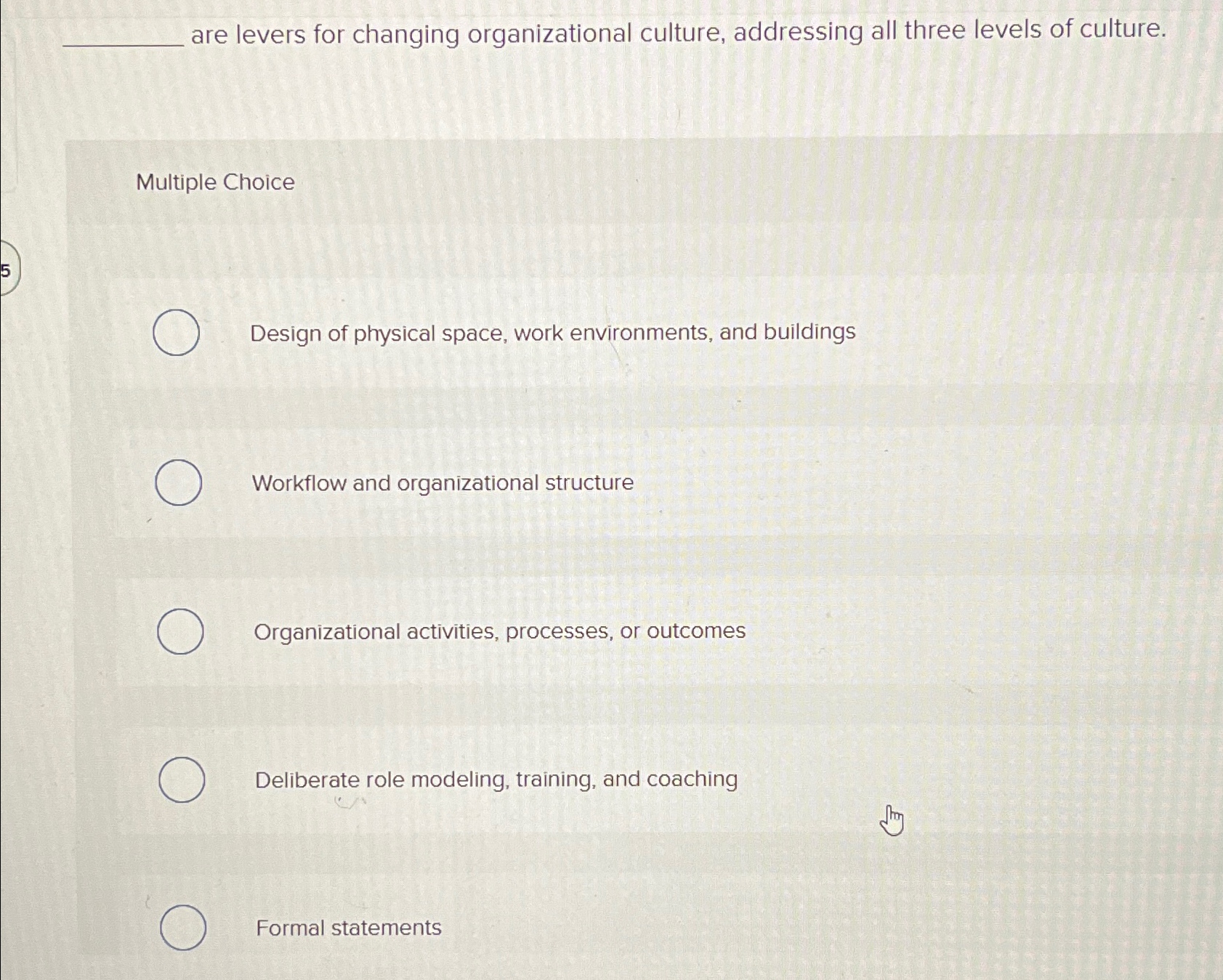 Solved are levers for changing organizational culture,