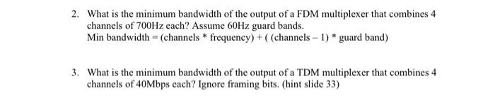 Solved 2. What Is The Minimum Bandwidth Of The Output Of A | Chegg.com