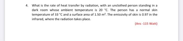 Solved 4. What is the rate of heat transfer by radiation, | Chegg.com