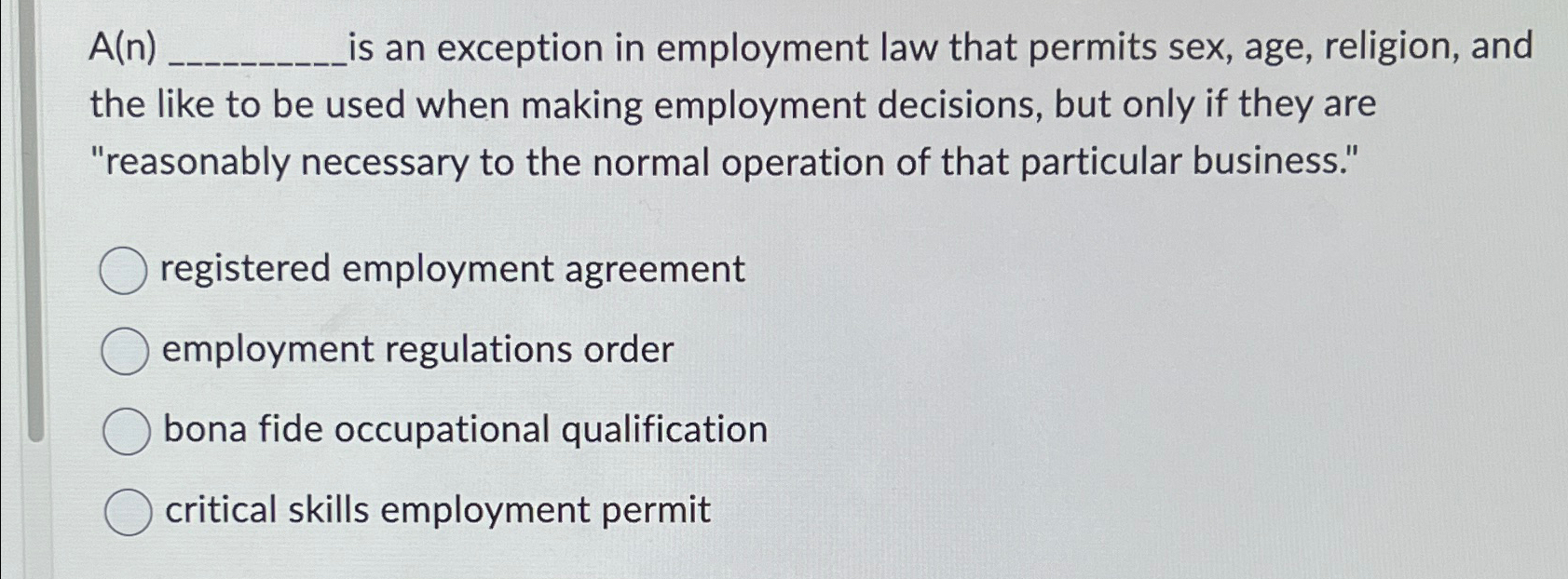 Solved A(n) ﻿is an exception in employment law that permits | Chegg.com