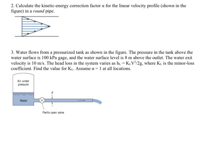 Solved 2. Calculate the kinetic-energy correction factor a | Chegg.com