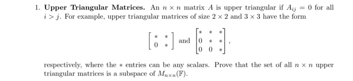 Solved 1. Upper Triangular Matrices. An n x n matrix A is | Chegg.com