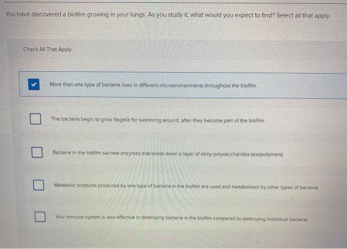 Solved You have discovered a biofilm growing in your lungs. | Chegg.com