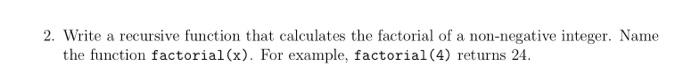 Solved 2. Write a recursive function that calculates the | Chegg.com