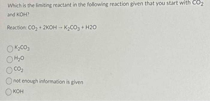 Solved Which is the limiting reactant in the following | Chegg.com
