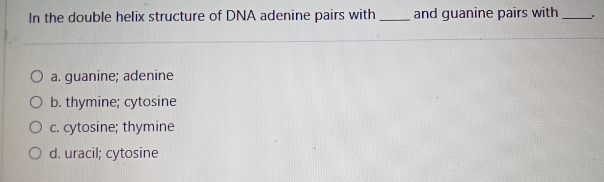 Solved In the double helix structure of DNA adenine pairs | Chegg.com