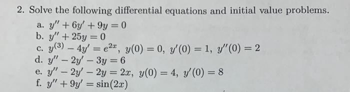 Solved 2. Solve the following differential equations and | Chegg.com