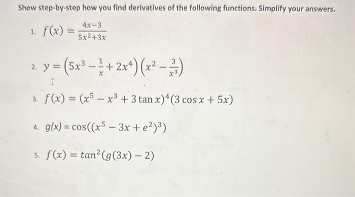 Solved Show Step-by-step How You Find Derivatives Of The | Chegg.com