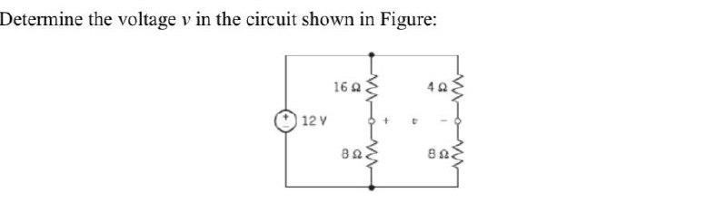 Solved Determine The Voltage V In The Circuit Shown In | Chegg.com