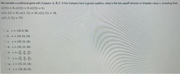 Solved We consider a coalitional game with 3 players A,B,C. | Chegg.com