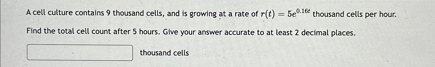Solved A cell culture contains 9 ﻿thousand cells, and is | Chegg.com
