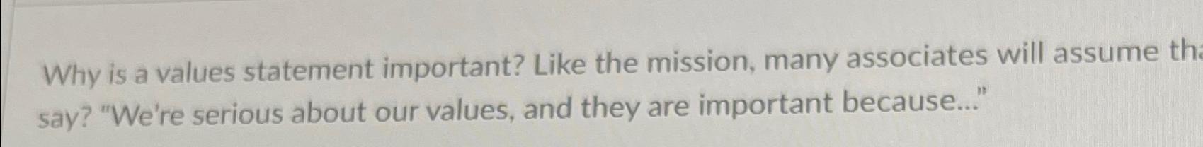 Solved Why is a values statement important? Like the | Chegg.com