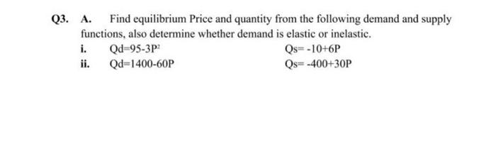 Solved Q3. A. Find equilibrium Price and quantity from the | Chegg.com