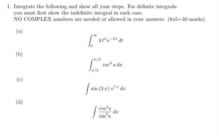 Solved 1. Integrate the following and show all your steps. | Chegg.com