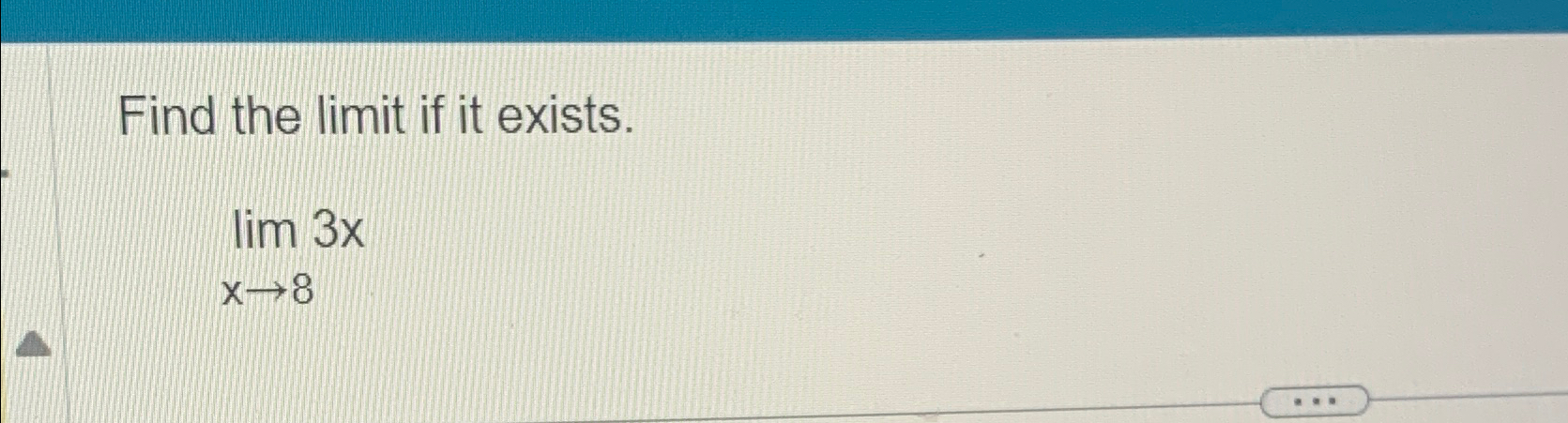 Solved Find the limit if it exists.limx→83x | Chegg.com