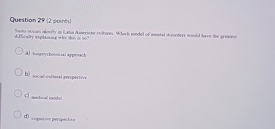 Solved Question 29 (2 ﻿points)Susto occurs mostly in Latin | Chegg.com