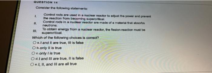 Solved Consider The Following Statements: 1. Control Rods | Chegg.com