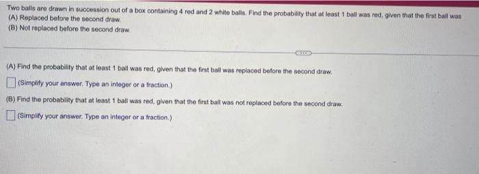 Solved Two Balls Are Drawn In Succession Out Of A Box | Chegg.com