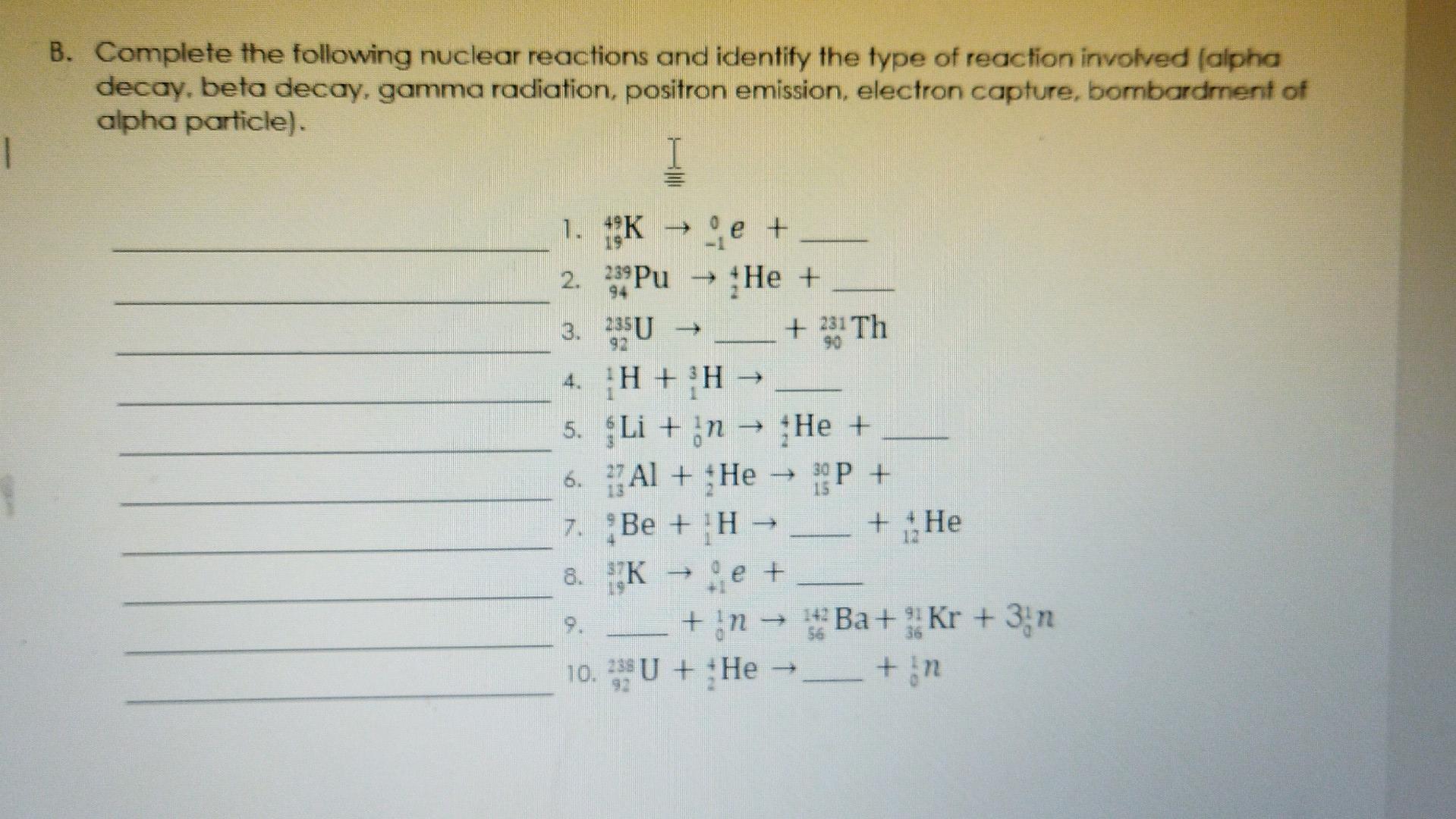 Solved B. Complete The Following Nuclear Reactions And | Chegg.com