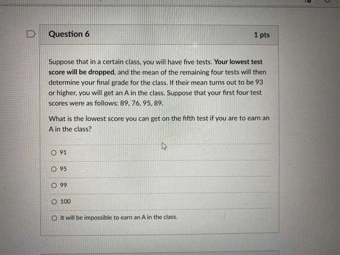 Solved Question 6 1 pts Suppose that in a certain class, you | Chegg.com