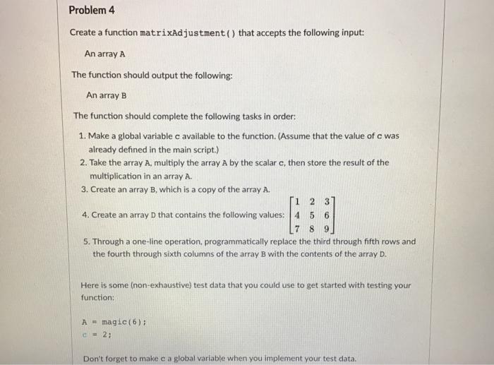 Solved Problem 4 Create a function matrixAdjustment() that | Chegg.com