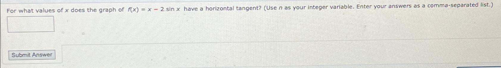 Solved For what values of x ﻿does the graph of f(x)=x-2sinx | Chegg.com