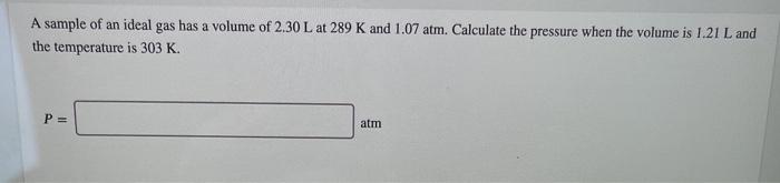 Solved A sample of an ideal gas has a volume of 2.30 L at | Chegg.com