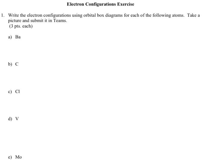 Solved Electron Configurations Exercise 1. Write the | Chegg.com