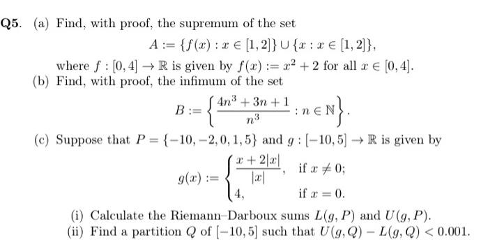 Solved 5. (a) Find, With Proof, The Supremum Of The Set | Chegg.com