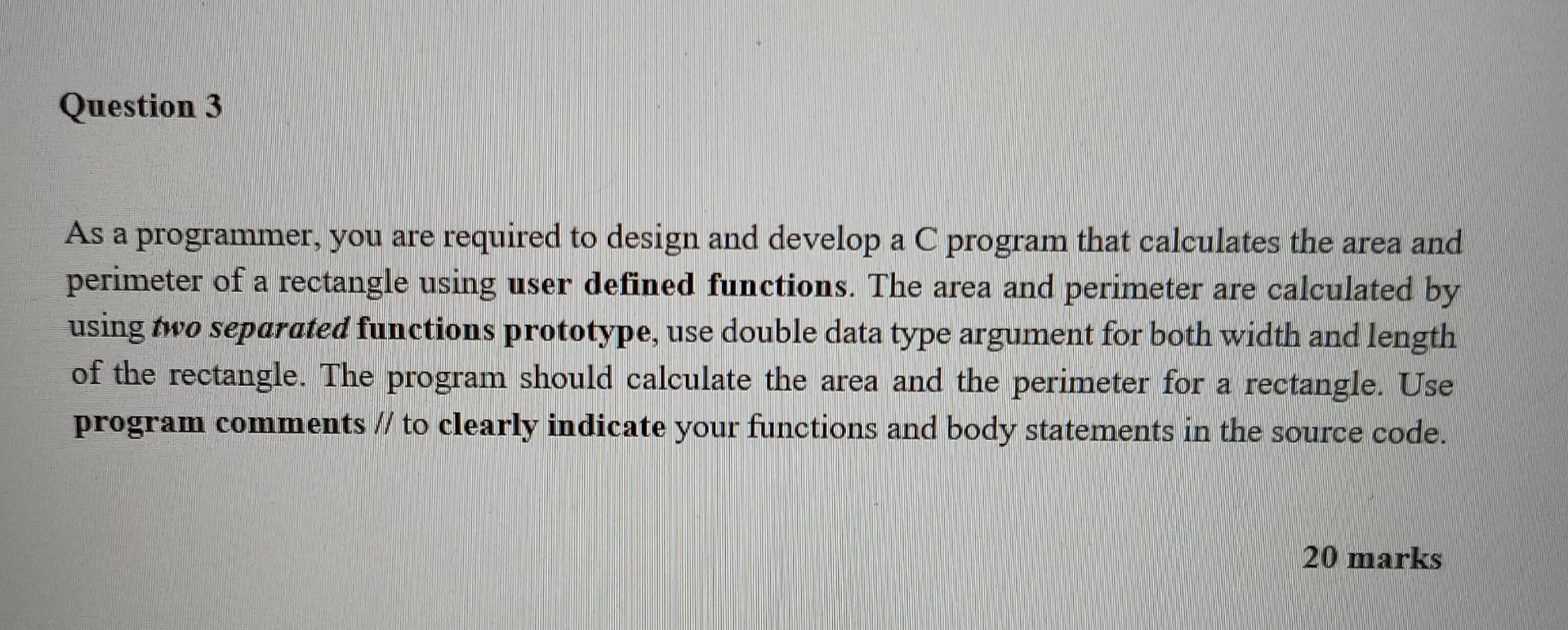 Solved Question 3 As a programmer, you are required to | Chegg.com