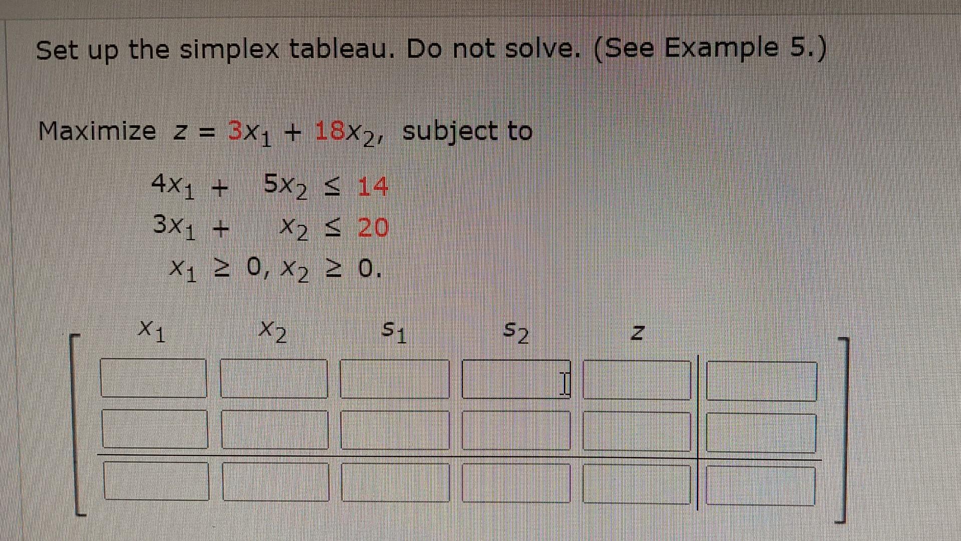 Solved Set up the simplex tableau. Do not solve. (See | Chegg.com