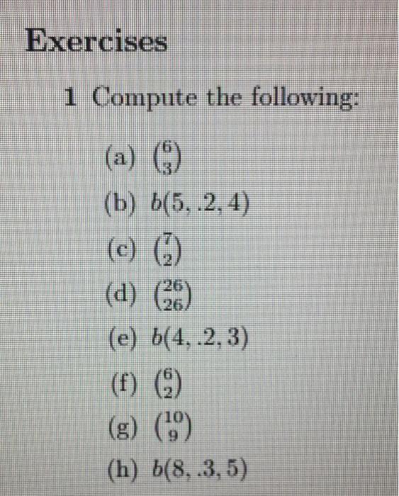 Solved Exercises 1 Compute the following: (a) () (b) | Chegg.com
