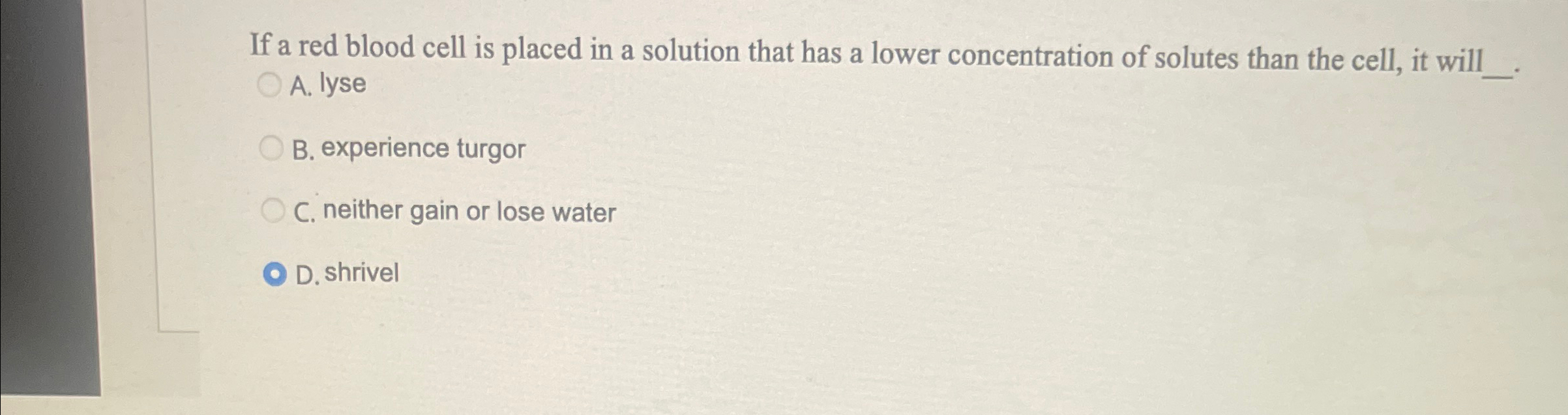 Solved If a red blood cell is placed in a solution that has | Chegg.com