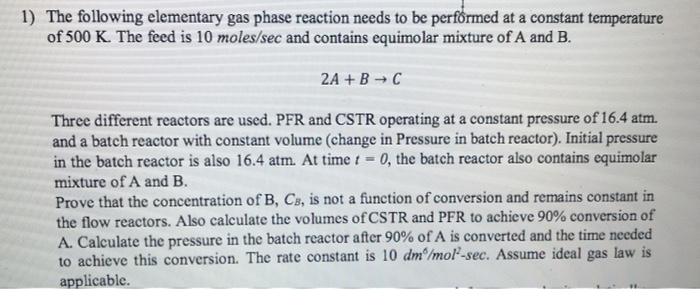 Solved 1) The Following Elementary Gas Phase Reaction Needs | Chegg.com