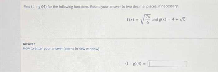 Solved Find F G 4 For The Following Functions Round Your