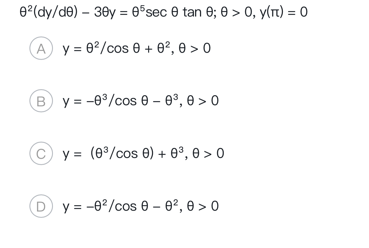 θ2(dydθ)-3θy=θ5secθtanθ;θ>0,y(π)=0y=θ2cosθ+θ2,θ>0y=-θ | Chegg.com