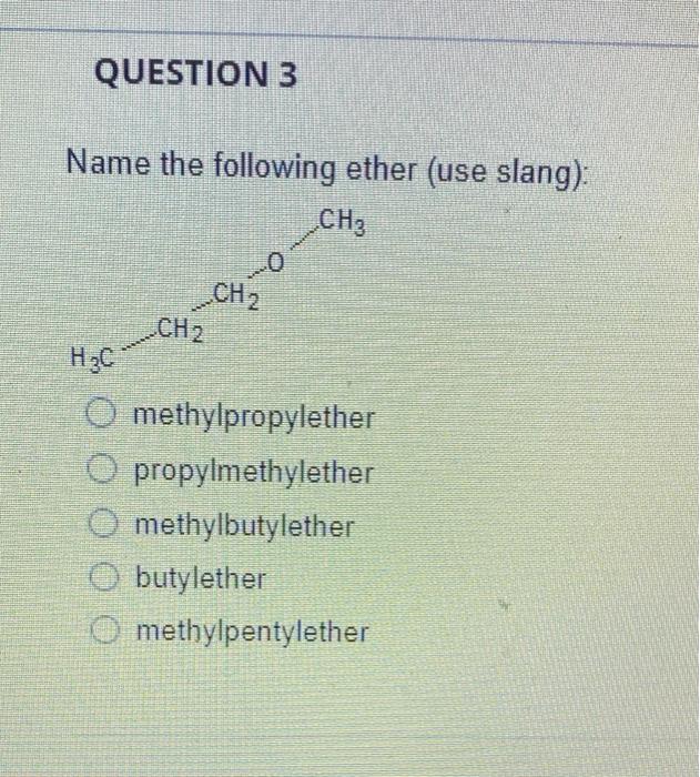 Solved QUESTION 1 Name The Following Compound: H H H . HAN | Chegg.com