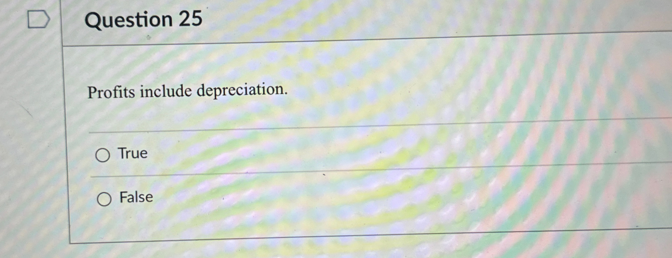 Solved Question 25Profits Include Depreciation.TrueFalse | Chegg.com