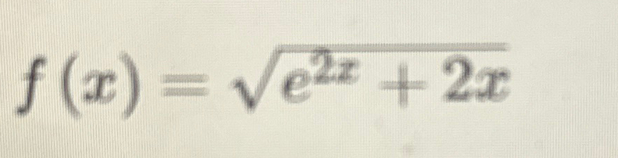 Solved F X E2x 2x2find The Derivative