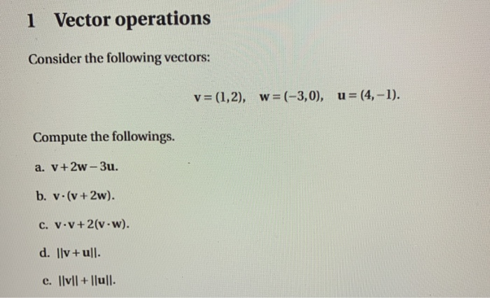 Solved 1 Vector Operations Consider The Following Vectors: V | Chegg.com