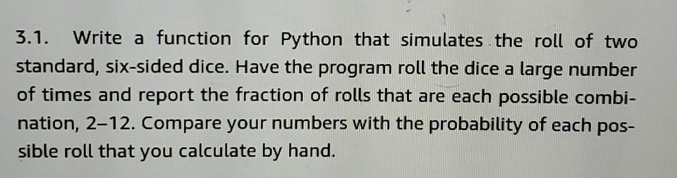 Solved 3.1. Write a function for Python that simulates the | Chegg.com