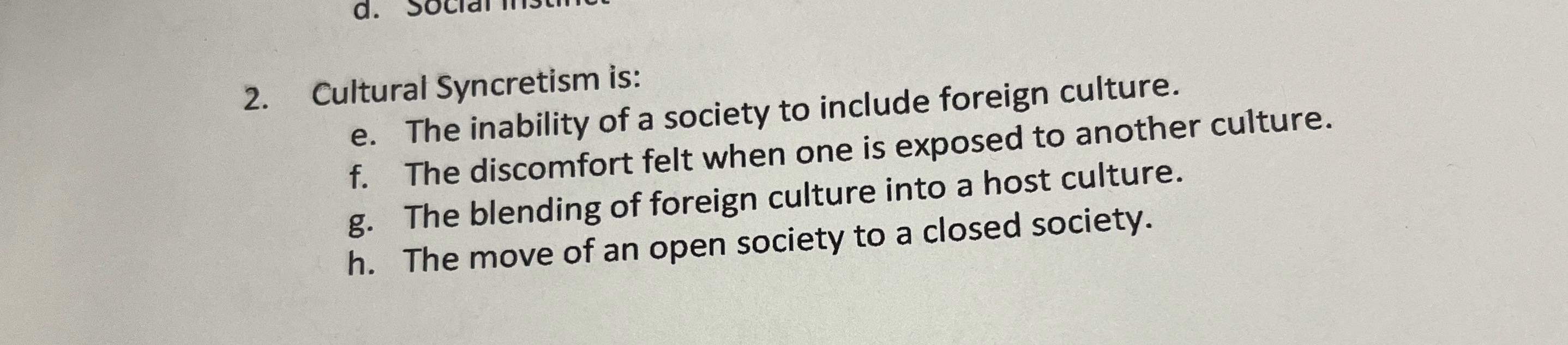 Solved Cultural Syncretism is:e. ﻿The inability of a society | Chegg.com