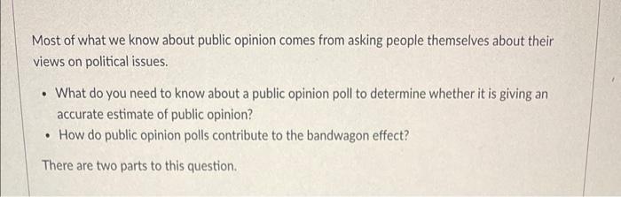 Solved Most Of What We Know About Public Opinion Comes From | Chegg.com