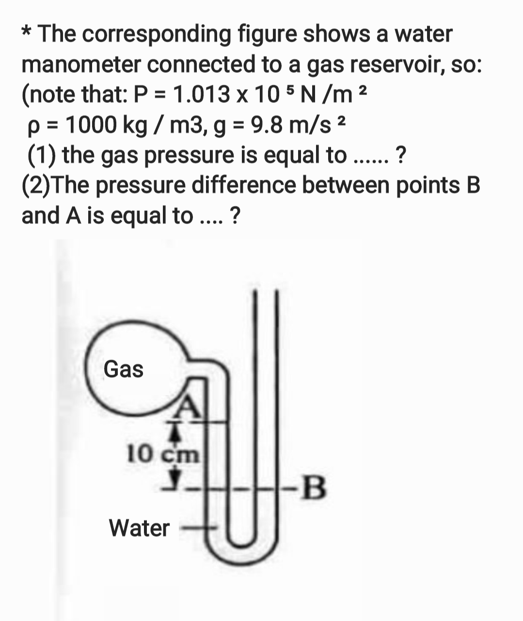 Solved * The corresponding figure shows a water manometer