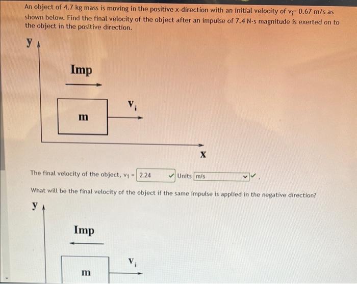 Solved An object of 4.7 kg mass is moving in the positive | Chegg.com